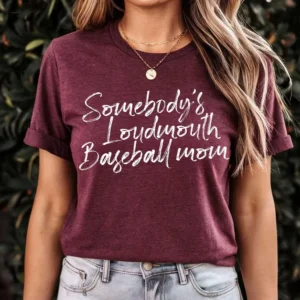 Somebodys loud mouth baseball mom Custom spirit t-shirt, mascot team Spirit wear for baseball, great for coach, mom shirt, baseball shirt