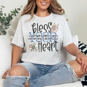 Bless your heart, Spread kindness shirt, Be kind shirt, mama shirt, teacher shirt, funny sarcastic t-shirt