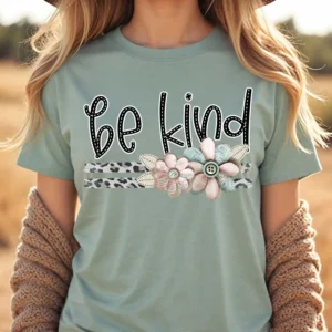 Be Kind, Spread kindness shirt, Be kind shirt, mama shirt, teacher shirt, funny sarcastic t-shirt
